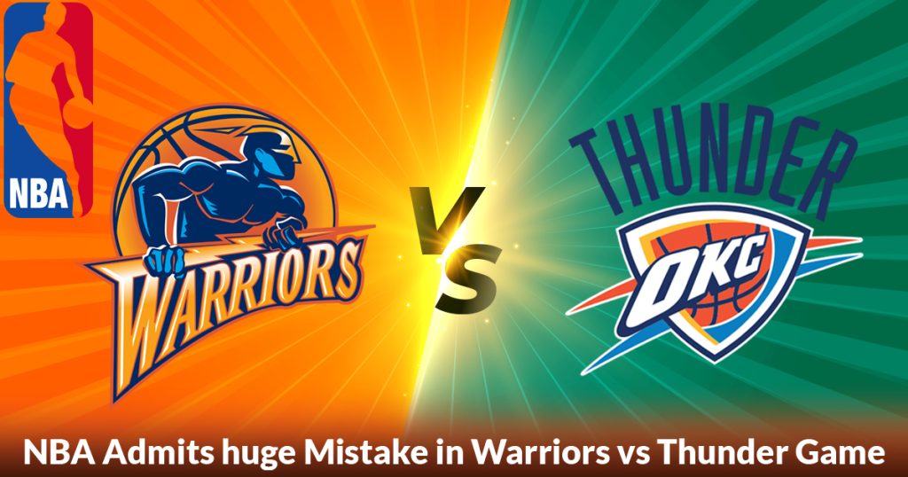 nba-admits-huge-mistake-in-warriors-vs-thunder-game