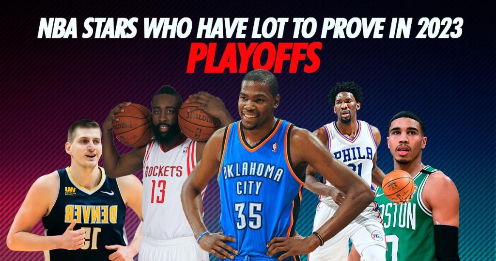 nba-stars-who-have-lot-to-prove-in-2023-playoffs