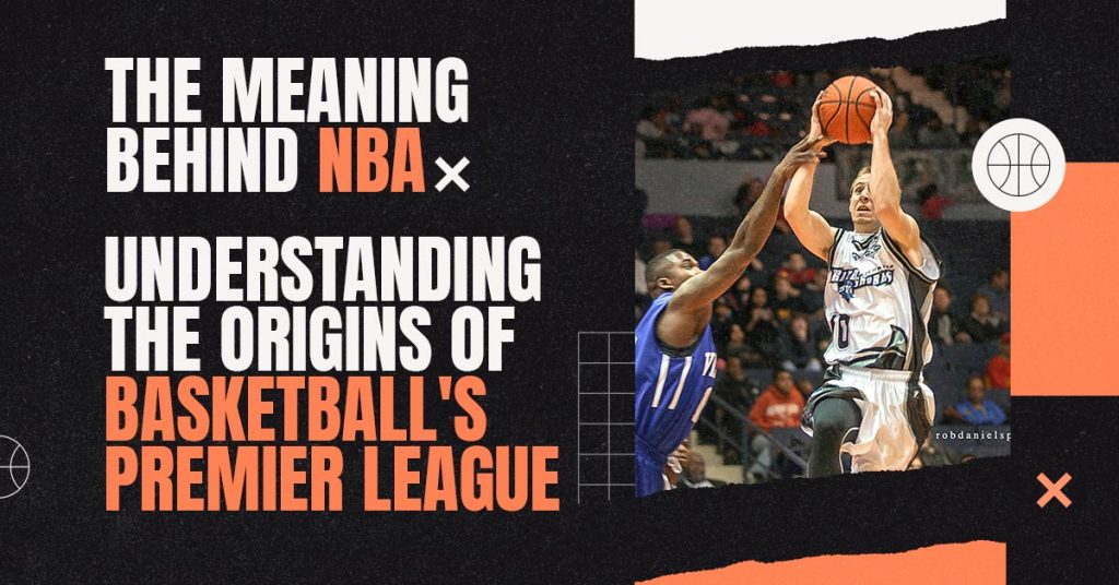 understanding-the-origins-of-basketballs-premier-league